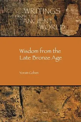 Înțelepciune din epoca târzie a bronzului - Wisdom from the Late Bronze Age