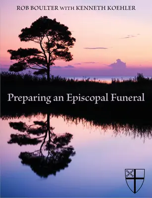 Pregătirea unei înmormântări episcopale - Preparing an Episcopal Funeral