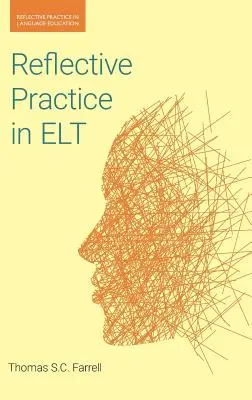 Practica reflexivă în ELT - Reflective Practice in ELT
