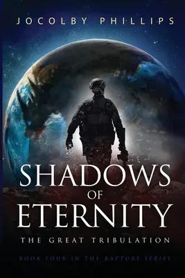 Umbrele Eternității: Marea Tribulație - Shadows of Eternity: The Great Tribulation