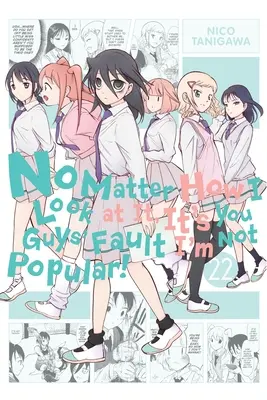 Nu contează cum privesc eu lucrurile, este vina voastră că nu sunt popular, Vol. 22 - No Matter How I Look at It, It's You Guys' Fault I'm Not Popular!, Vol. 22