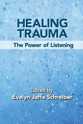 Vindecarea traumei: Puterea de a asculta - Healing Trauma: The Power of Listening