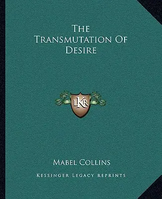 Transmutarea dorinței - The Transmutation Of Desire