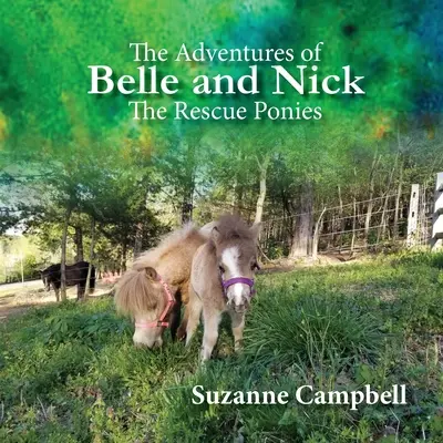 Aventurile lui Belle și Nick: poneii salvatori - The Adventures of Belle and Nick: The Rescue Ponies