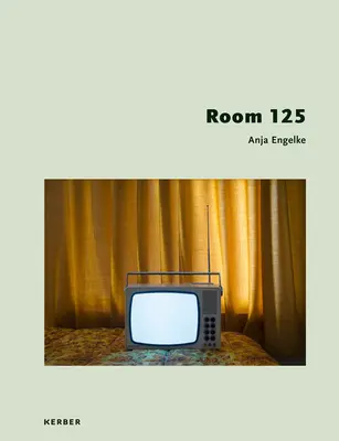 Anja Engelke: Sala 125 - Anja Engelke: Room 125
