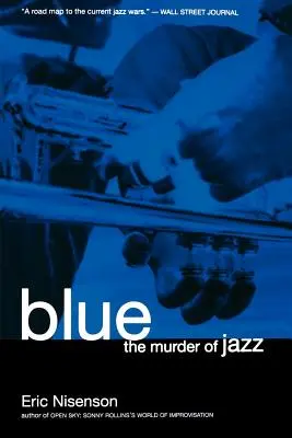 Blue: The Murder of Jazz