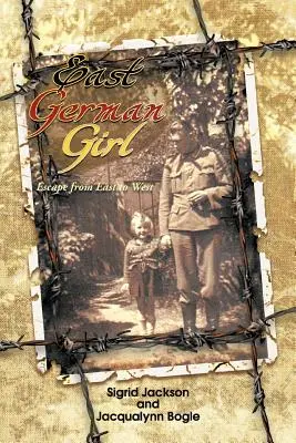 Fata est-germană: Evadare de la est la vest - East German Girl: Escape from East to West