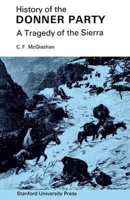 Istoria partidului Donner: O tragedie din Sierra - History of the Donner Party: A Tragedy of the Sierra