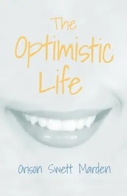 The Optimistic Life (Viața optimistă) - The Optimistic Life