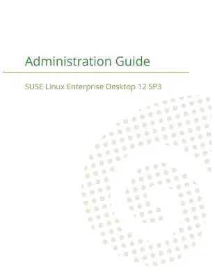 SUSE Linux Enterprise Server 12 - Ghid de administrare - SUSE Linux Enterprise Server 12 - Administration Guide