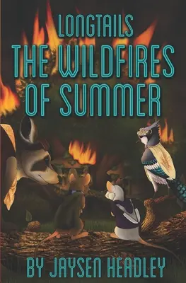 Cozi lungi: The Wildfires of Summer - Longtails: The Wildfires of Summer