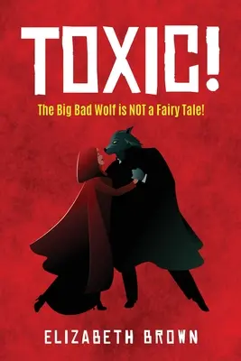 Toxic! Lupul cel mare și rău NU este un basm! - Toxic!: The Big Bad Wolf is NOT a Fairy Tale!