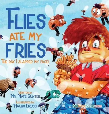 Musca mi-a mâncat cartofii prăjiți: Ziua în care mi-am plesnit fața! - Flies Ate My Fries: The day I slapped my face!