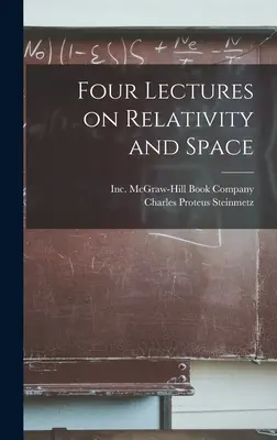 Patru prelegeri despre relativitate și spațiu - Four Lectures on Relativity and Space