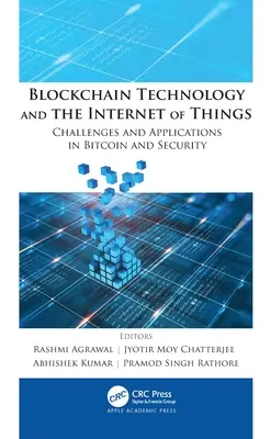 Blockchain Technology and the Internet of Things: Provocări și aplicații în Bitcoin și securitate - Blockchain Technology and the Internet of Things: Challenges and Applications in Bitcoin and Security