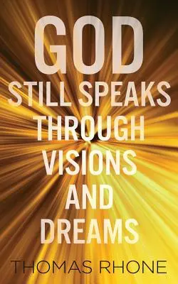 Dumnezeu încă vorbește prin viziuni și vise - God Still Speaks Through Visions and Dreams