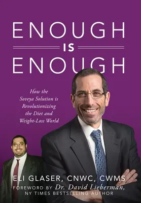 Destul este destul: Cum soluția Soveya revoluționează lumea dietelor și a pierderii în greutate - Enough is Enough: How the Soveya Solution is Revolutionizing the Diet and Weight-Loss World