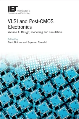 Electronică VLSI și Post-CMOS: Proiectare, modelare și simulare - VLSI and Post-CMOS Electronics: Design, Modelling and Simulation