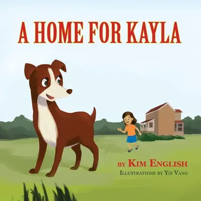 O casă pentru Kayla - A Home for Kayla