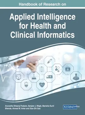 Manual de cercetare privind inteligența aplicată pentru informatică medicală și clinică - Handbook of Research on Applied Intelligence for Health and Clinical Informatics