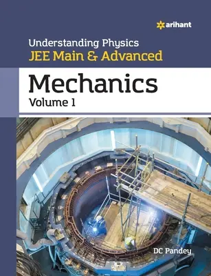 Înțelegerea fizicii pentru JEE Main și Advanced Mechanics Partea 1 - Understanding Physics for JEE Main and Advanced Mechanics Part 1
