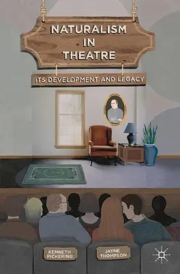 Naturalismul în teatru: dezvoltarea și moștenirea sa - Naturalism in Theatre: Its Development and Legacy
