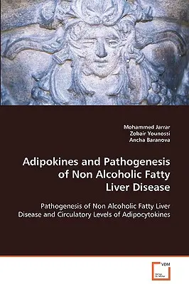 Adipokinele și patogeneza bolii hepatice grase nonalcoolice - Adipokines and Pathogenesis of Non Alcoholic Fatty Liver Disease