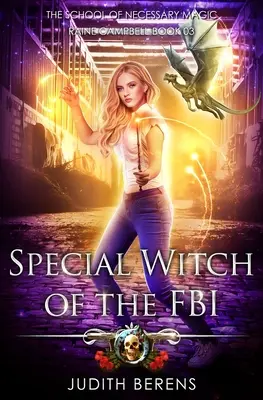 Special Witch Of The FBI: O aventură de acțiune Urban Fantasy - Special Witch Of The FBI: An Urban Fantasy Action Adventure