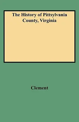 Istoria comitatului Pittsylvania, Virginia - History of Pittsylvania County, Virginia