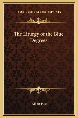 Liturghia gradelor albastre - The Liturgy of the Blue Degrees
