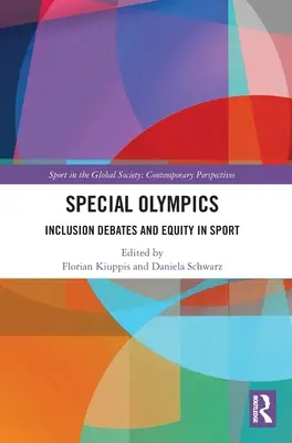 Jocurile olimpice speciale: Dezbateri privind incluziunea și echitatea în sport - Special Olympics: Inclusion Debates and Equity in Sport