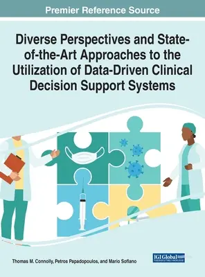 Perspective diverse și abordări de ultimă oră privind utilizarea sistemelor de asistență pentru decizii clinice bazate pe date - Diverse Perspectives and State-of-the-Art Approaches to the Utilization of Data-Driven Clinical Decision Support Systems