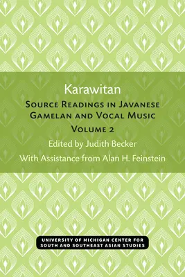 Karawitan: Source Readings in Javanese Gamelan and Vocal Music, Volumul 2 - Karawitan: Source Readings in Javanese Gamelan and Vocal Music, Volume 2