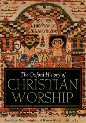Istoria Oxford a cultului creștin - The Oxford History of Christian Worship