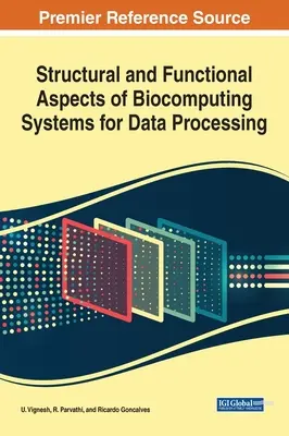 Aspecte structurale și funcționale ale sistemelor de biocomputing pentru prelucrarea datelor - Structural and Functional Aspects of Biocomputing Systems for Data Processing