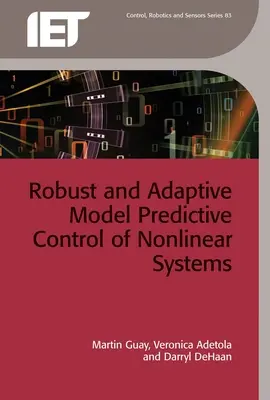 Controlul predictiv al modelului robust și adaptiv al sistemelor neliniare - Robust and Adaptive Model Predictive Control of Nonlinear Systems