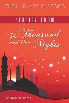 Povestiri din cele o mie și una de nopți (Harvard Classics) - Stories from the Thousand and One Nights (Harvard Classics)