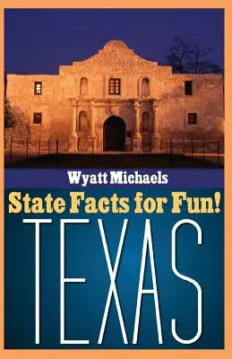 Fapte despre state pentru distracție! Texas - State Facts for Fun! Texas