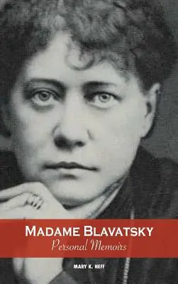 Madame Blavatsky, Memorii personale: Introducere de sora lui H. P. Blavatsky - Madame Blavatsky, Personal Memoirs: Introduction by H. P. Blavatsky's Sister