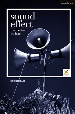 Efect de sunet: Teatrul pe care îl auzim - Sound Effect: The Theatre We Hear