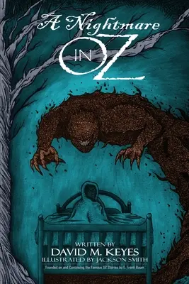 Un coșmar în Oz: Bazată pe și continuând celebrele povestiri Oz de L. Frank Baum - A Nightmare in Oz: Founded on and Continuing the Famous Oz Stories by L. Frank Baum