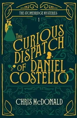 Curioasa expediție a lui Daniel Costello - The Curious Dispatch of Daniel Costello