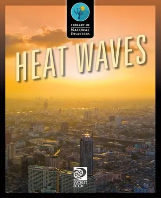 Valuri de căldură - Heat Waves