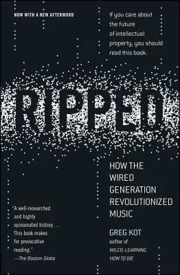 Ripped: Cum a revoluționat muzica generația Wired - Ripped: How the Wired Generation Revolutionized Music