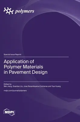 Aplicarea materialelor polimerice în proiectarea pavajelor - Application of Polymer Materials in Pavement Design