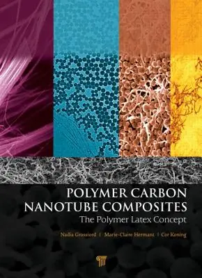 Compozite polimerice cu nanotuburi de carbon: Conceptul de latex polimeric - Polymer Carbon Nanotube Composites: The Polymer Latex Concept