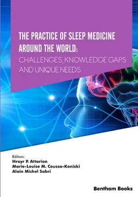 Practica medicinei somnului în întreaga lume: Provocări, lacune de cunoștințe și nevoi unice - The Practice of Sleep Medicine Around The World: Challenges, Knowledge Gaps and Unique Needs