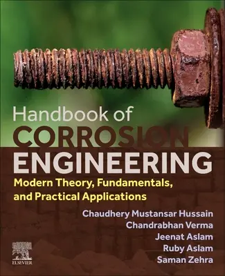 Manual de inginerie a coroziunii: Teorie modernă, fundamente și aplicații practice - Handbook of Corrosion Engineering: Modern Theory, Fundamentals and Practical Applications
