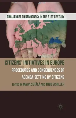 Inițiativele cetățenilor în Europa: Proceduri și consecințe ale stabilirii agendei de către cetățeni - Citizens' Initiatives in Europe: Procedures and Consequences of Agenda-Setting by Citizens