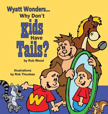 De ce copiii nu au coadă - Why Don't Kids Have Tails
